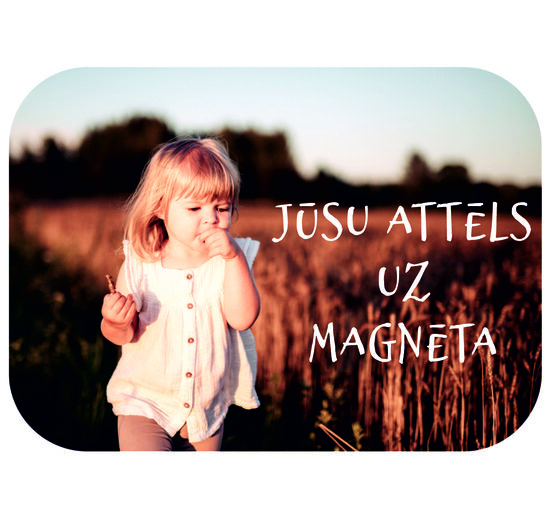 Foto uz magnēta (mdf pamatne ar magnētu) Cena norādita ar apdruku